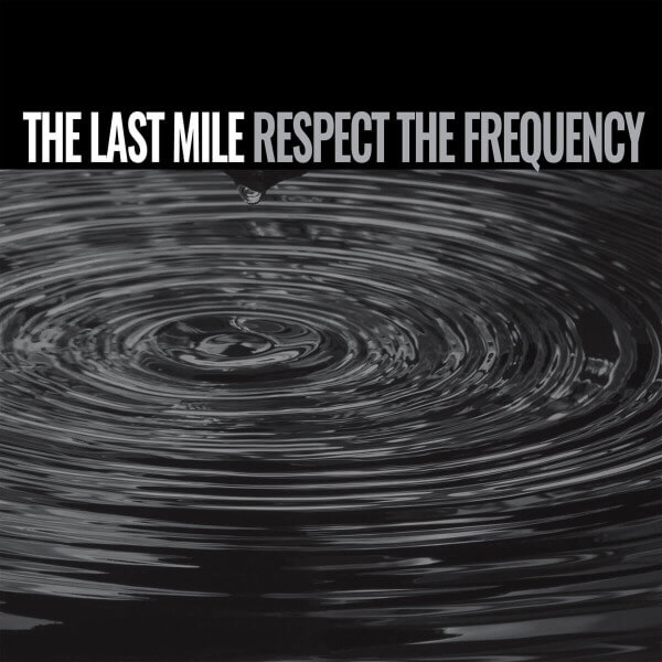 The Last Mile - Respect The Frequency - Vinyl Record Cover
